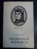 Francesco Petrarca - Alexandru Balaci ,546534