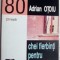 ADRIAN OTOIU - CHEI FIERBINTI PENTRU FERESTRE MOI (COLECTIA &#039;80 / PROZA - 1998)