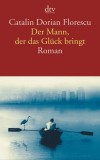 Der Mann, der das Gl&uuml;ck bringt