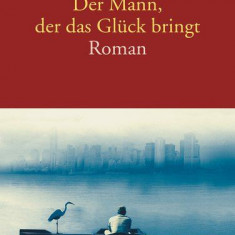 Der Mann, der das Glück bringt