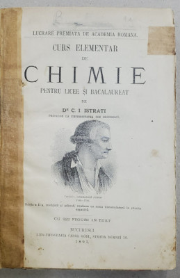 CURS ELEMENTAR DE CHIMIE de C.I. ISTRATI, BUCURESTI 1893 foto