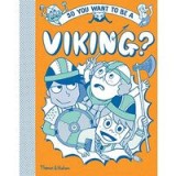 So You Want to Be a Viking?