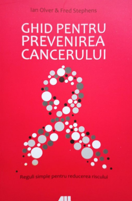 Ian Olver - Ghid pentru prevenirea cancerului (2016)