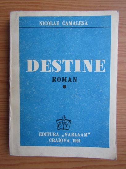 Nicolae Camalesa - Destine