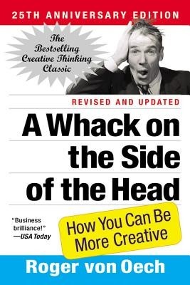 A Whack on the Side of the Head: How You Can Be More Creative foto
