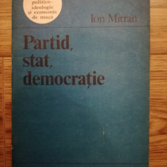 Partid, stat, democratie - Ion Mitran / epoca de aur, comunism