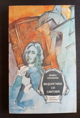 Mușchetarul lui Cantemir - Mihnea Gheorghiu foto