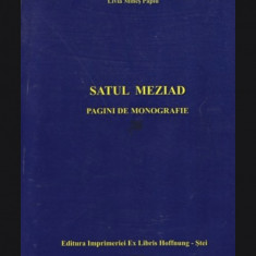 Satul Meziad Pagini de monografie Mircea Mihes, Livia Mihes Papiu, Petru Miheas
