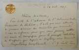 CARTE POSTALA SCRISA SI SEMNATA OLOGRAF DE C.G. COSTA - FORU (1856 -1935 ), CU MONOGRAMA AURITA ,APLICATA , 1907
