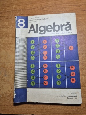 manual de algebra - pentru clasa a 8-a - din anul 1977 foto