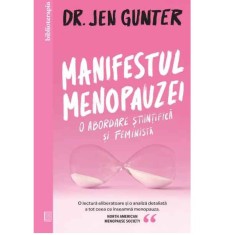 Manifestul menopauzei. O abordare stiintifica si feminista, Dr. Jen Gunter