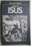 Cumpara ieftin Viata lui Isus - Giovanni Papini - Roman