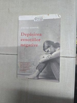 Depășirea emoțiilor negative - Dmitry Semenik foto