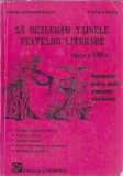 Sa dezlegam tainele textelor literare. Clasa a VIII-a - Carmen Iordachescu