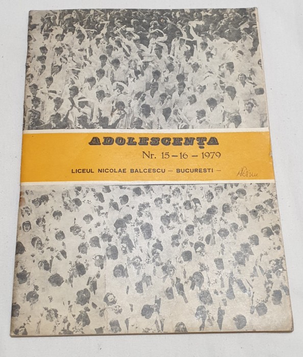 ADOLESCENTA - Revista - Liceul Nicolae Balcescu din Bucuresti - RSR Anul 1979
