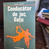 Conducator de joc, Gatu - Marius Popescu cu dewdicatie lui Gatu