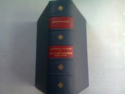 LA RELIGION ET LA FOI - HENRI DELACROIX SI LES GRANDS MYSTIQUES CHRETIENS - HENRI DELACROIX (COLIGATE) foto