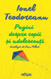 Pagini despre copii și adolescenți - Hardcover - Ionel Teodoreanu - Arthur