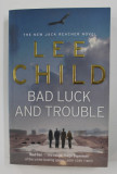 BAD LUCK AND TROUBLE by LEE CHILD , 2007