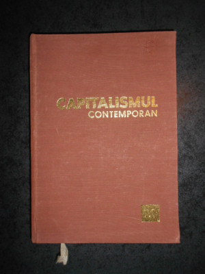 GHEORGHE P. APOSTOL - CAPITALISMUL CONTEMPORAN (1973, editie cartonata) foto