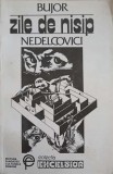 Zile de Nisip - Bujor Nedelcovici - Roman - Fundatiei Culturale Romane - 1993 - Beletristica Romaneasca