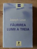 Faurirea lumii a treia Teorii ale subdezvoltarii in Romania Joseph Love