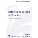 Refugiul unui copil &icirc;n Rom&acirc;nia - Boris Rozescu