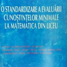 O standardizare a evaluarii cunostintelor minimale la matematica din liceu