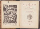 C83 La vie privee a Venise depuis les premiers temps jusqu&rsquo;a la chute de la republique de P. G. Molmenti, 1882