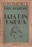 Radu Boureanu - Fata din umbra (editie princeps), 1936, Alta editura