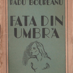 Radu Boureanu - Fata din umbra (editie princeps)