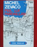 Michel Zevaco &quot;Fiul lui Pardaillan&quot; Editura &quot;A. P. 1993