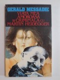 VIATA MEA AMOROASA SI CRIMINALA CU MARTIN HEIDEGGER de GERALD MESSADIE , 1996