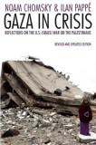 Gaza in Crisis: Reflections on Israel&#039;s War Against the Palestinians