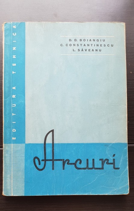 Arcuri - D. D. Boiangiu, C. Constantinescu, L. Săveanu