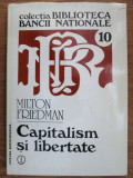 Capitalism si libertate Milton Friedman, Rose D. Friedman