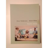 Elena Vlădăreanu; Robert Bălan - Teatru intim