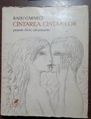 Cantarea Cantarilor. Poem liric dramatic - Radu Carneci, ilustratii de Sabin Balasa
