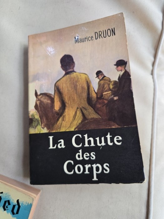 La Chute des Corps - Maurice Druon