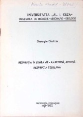 RESPIRATIA IN LUMEA VIE - ANAEROBA, AEROBA. RESPIRATIA CELULARA-GHEORGHE DIMITRIU-266267