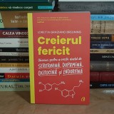 LORETTA GRAZIANO BREUNING - CREIERUL FERICIT : OBICEIURI PENTRU A CRESTE NIVELUL DE SEROTONINA , ED. II-A , 2023 *