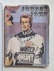 Johnny John #2 &ndash; comic pulp rom&acirc;nesc ~1990 &ndash; western + proză &bdquo;Jurnalul unui naufragiat&rdquo; (de restaurat)