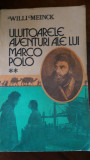Uluitoarele aventuri ale lui Marco Polo vol.1-2 W.Meinck 1986