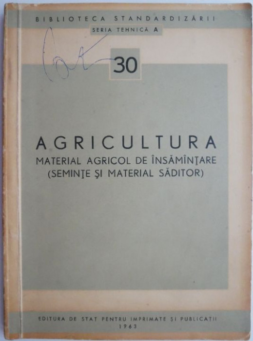 Agricultura. Material agricol de insamantare (seminte si material saditor)