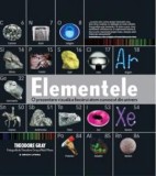 Elementele. O prezentare vizuala a fiecarui atom cunoscut din univers - Theodore Gray - Editura Litera
