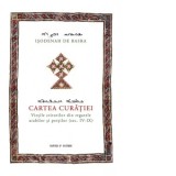 Cartea curatiei. Vietile ctitorilor din regatele arabilor si persilor (sec. IV- IX) - Isodenah de Basra, Filothei Vilcu, Ovidiu Ioan