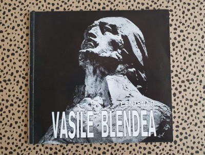 VASILE BLENDEA - CENTENAR, catalog expoziție 1995-1996 foto
