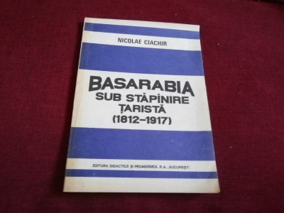 NICOLAE CIACHIR - BASARABIA SUB STAPANIRE TARISTA foto