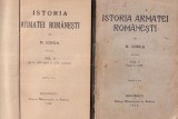 N. Iorga - Istoria armatei romanesti, 2 volume (1929, 1930)