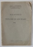 MEMORIU DE TITLURI SI LUCRARI de IOAN C. TEODORESCU , CONFERENTIAR LA FAC. DE AGRONOMIE DIN BUCURESTI , 1940